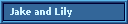 Jake and Lily